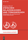 Zwischen Sklavenkassen und Trkenpssen. Nordeuropa und die Barbaresken in der Frhen Neuzeit.