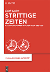 Strittige Zeiten. Kalenderreformen im Alten Reich 1582—1700